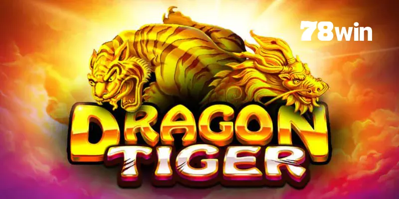 Đôi nét về game Rồng Hổ tại 78win